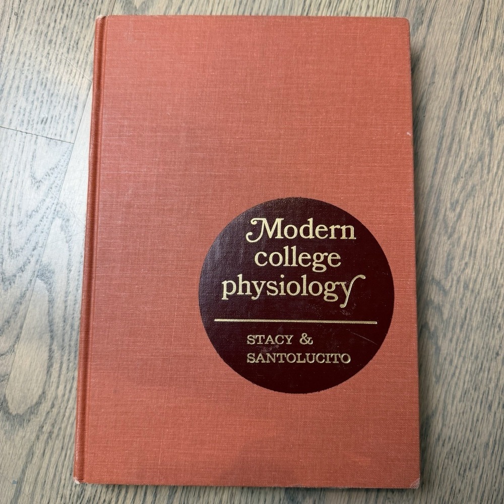 Modern College Physiology - Stacy, Santolucito– Rare Vtg Medical Textbook 1966